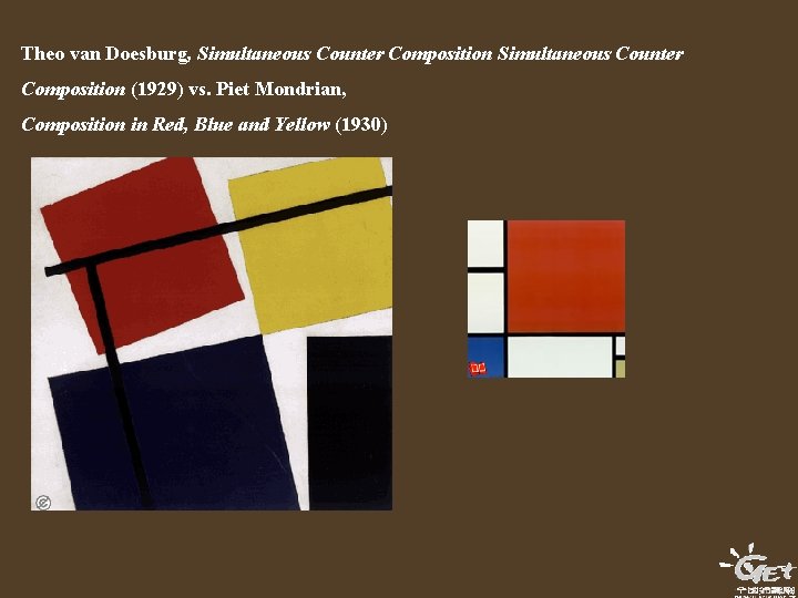 Theo van Doesburg, Simultaneous Counter Composition (1929) vs. Piet Mondrian, Composition in Red, Blue