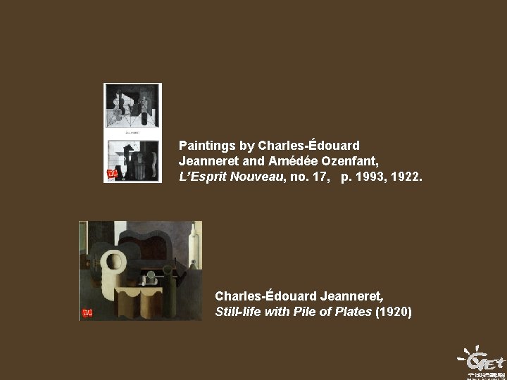 Paintings by Charles-Édouard Jeanneret and Amédée Ozenfant, L’Esprit Nouveau, no. 17, p. 1993, 1922.