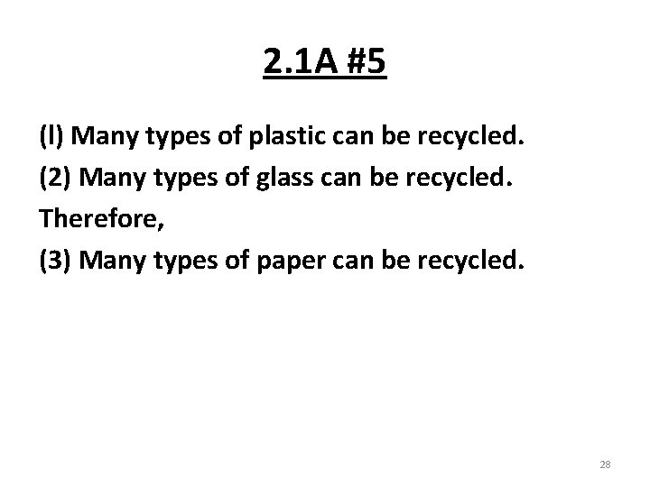 2. 1 A #5 (l) Many types of plastic can be recycled. (2) Many