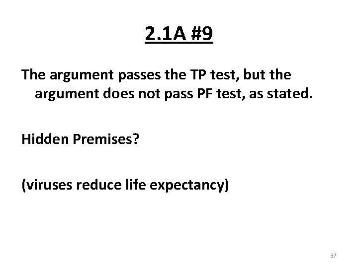 2. 1 A #9 The argument passes the TP test, but the argument does