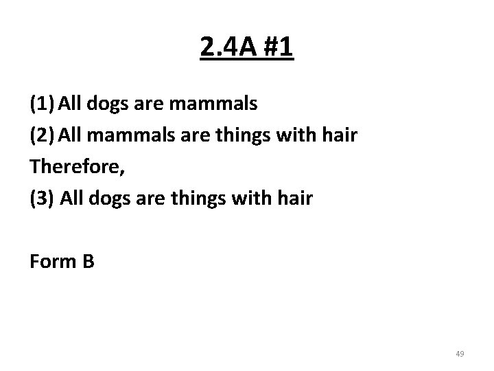 2. 4 A #1 (1) All dogs are mammals (2) All mammals are things