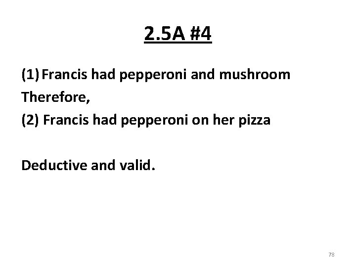 2. 5 A #4 (1) Francis had pepperoni and mushroom Therefore, (2) Francis had