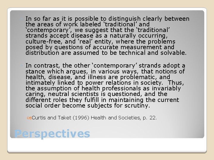 ◦ In so far as it is possible to distinguish clearly between the areas