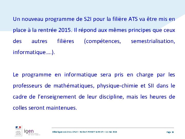 Un nouveau programme de S 2 I pour la filière ATS va être mis