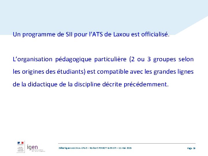 Un programme de SII pour l’ATS de Laxou est officialisé. L’organisation pédagogique particulière (2