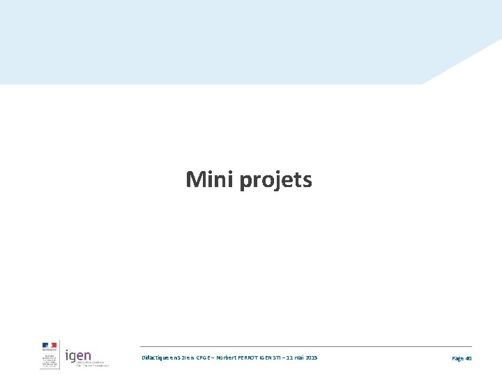 Mini projets Didactique en S 2 I en CPGE – Norbert PERROT IGEN STI