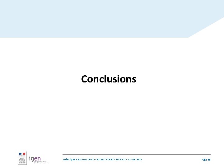 Conclusions Didactique en S 2 I en CPGE – Norbert PERROT IGEN STI –