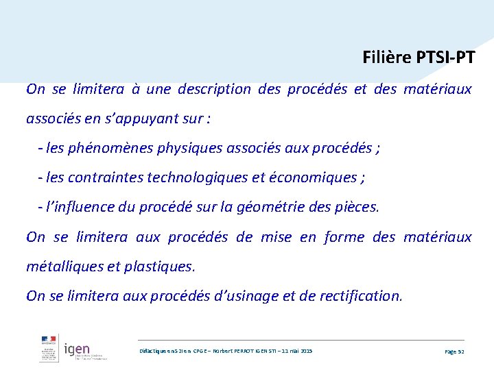 Filière PTSI-PT On se limitera à une description des procédés et des matériaux associés
