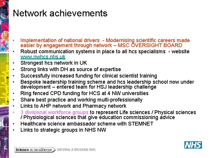 Network achievements • • • Implementation of national drivers - Modernising scientific careers made