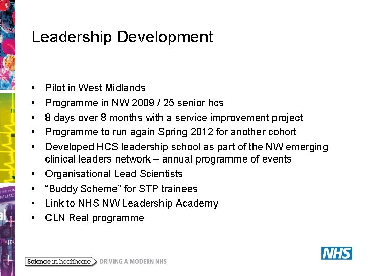 Leadership Development • • • Pilot in West Midlands Programme in NW 2009 /