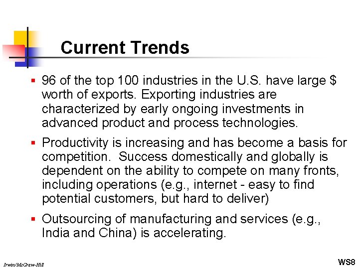 Current Trends § 96 of the top 100 industries in the U. S. have