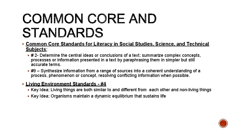 § Common Core Standards for Literacy in Social Studies, Science, and Technical Subjects; § § Common Core Standards for Literacy in Social Studies, Science, and Technical Subjects; §