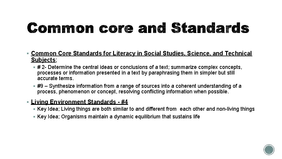 § Common Core Standards for Literacy in Social Studies, Science, and Technical Subjects; § § Common Core Standards for Literacy in Social Studies, Science, and Technical Subjects; §