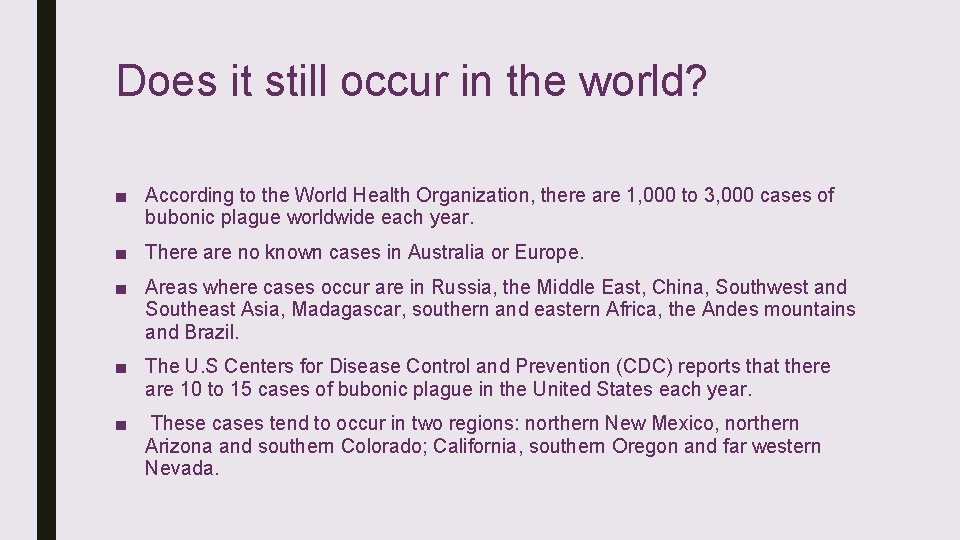 Does it still occur in the world? ■ According to the World Health Organization, Does it still occur in the world? ■ According to the World Health Organization,