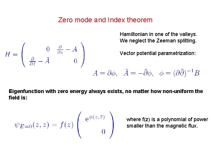 Zero mode and Index theorem Hamiltonian in one of the valleys. We neglect the