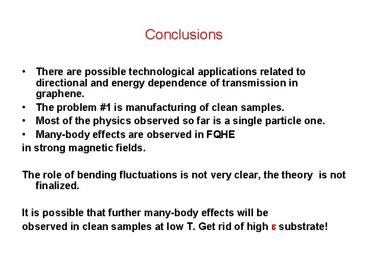 Conclusions • There are possible technological applications related to directional and energy dependence of