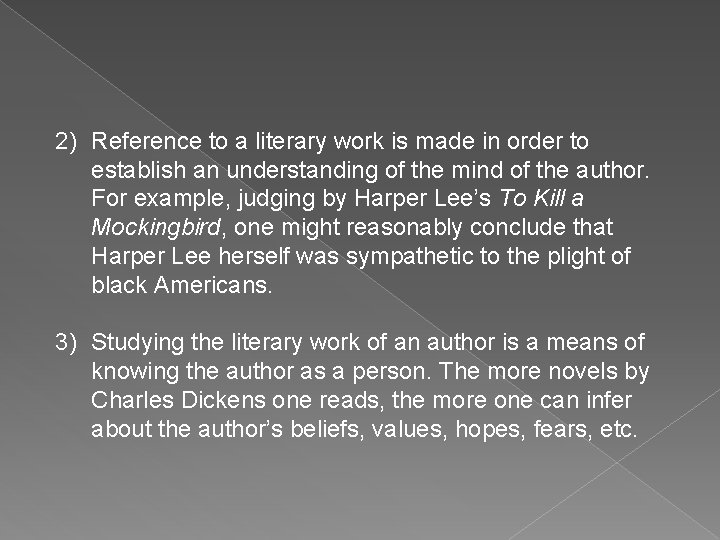 2) Reference to a literary work is made in order to establish an understanding