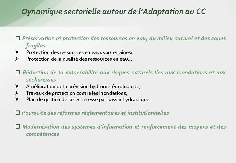 Dynamique sectorielle autour de l’Adaptation au CC Préservation et protection des ressources en eau,