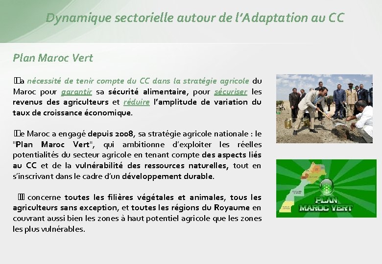 Dynamique sectorielle autour de l’Adaptation au CC Plan Maroc Vert � La nécessité de