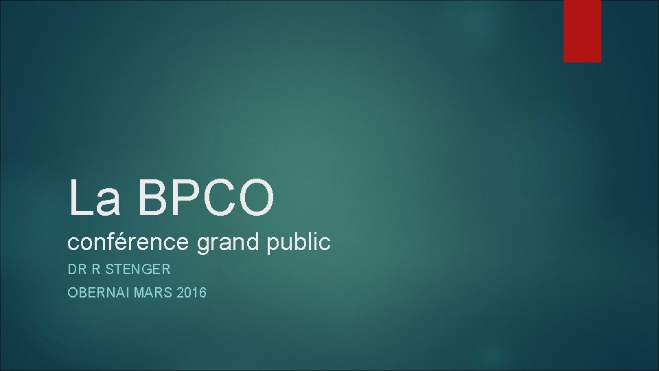 La BPCO conférence grand public DR R STENGER OBERNAI MARS 2016 