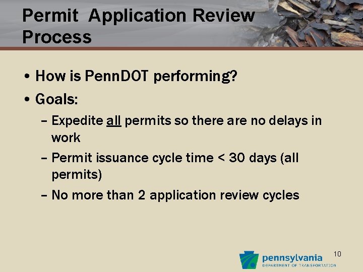 Permit Application Review Process • How is Penn. DOT performing? • Goals: – Expedite