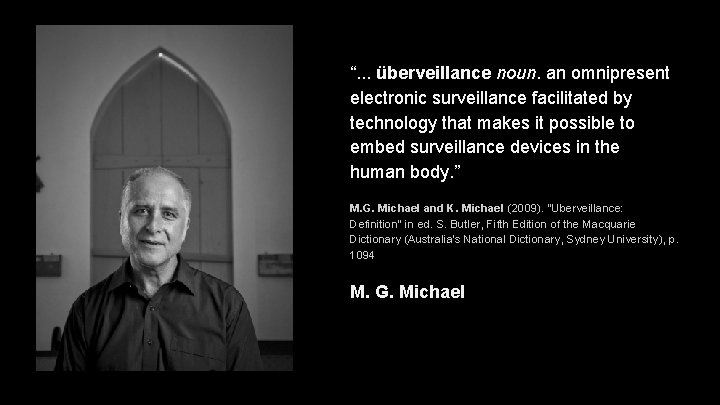 “. . . überveillance noun. an omnipresent electronic surveillance facilitated by technology that makes “. . . überveillance noun. an omnipresent electronic surveillance facilitated by technology that makes