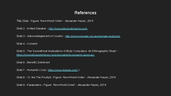 References Title Slide - Figure: ‘New World Order’ - Alexander Hayes, 2019 Slide 2 References Title Slide - Figure: ‘New World Order’ - Alexander Hayes, 2019 Slide 2