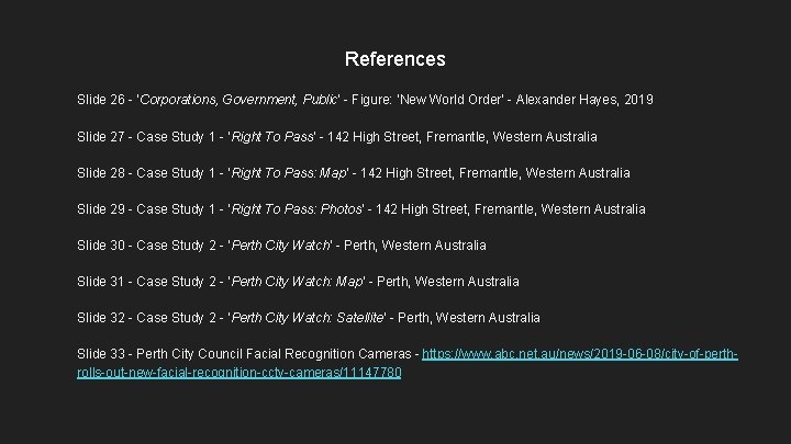 References Slide 26 - ‘Corporations, Government, Public’ - Figure: ‘New World Order’ - Alexander References Slide 26 - ‘Corporations, Government, Public’ - Figure: ‘New World Order’ - Alexander