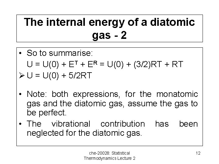 The internal energy of a diatomic gas - 2 • So to summarise: U