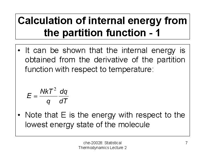 Calculation of internal energy from the partition function - 1 • It can be