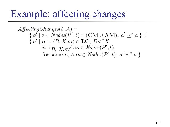 Example: affecting changes 81 