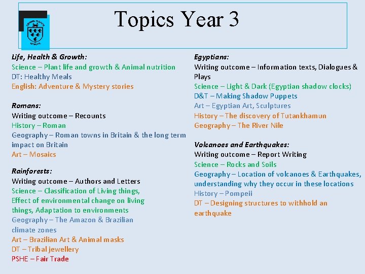 Topics Year 3 Life, Health & Growth: Science – Plant life and growth &