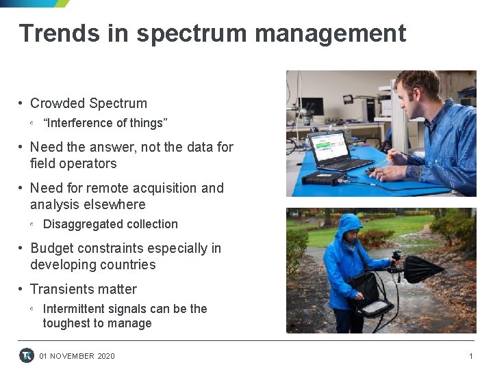 Trends in spectrum management • Crowded Spectrum ◦ “Interference of things” • Need the