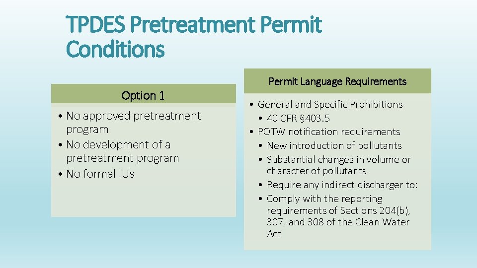 TPDES Pretreatment Permit Conditions Option 1 • No approved pretreatment program • No development