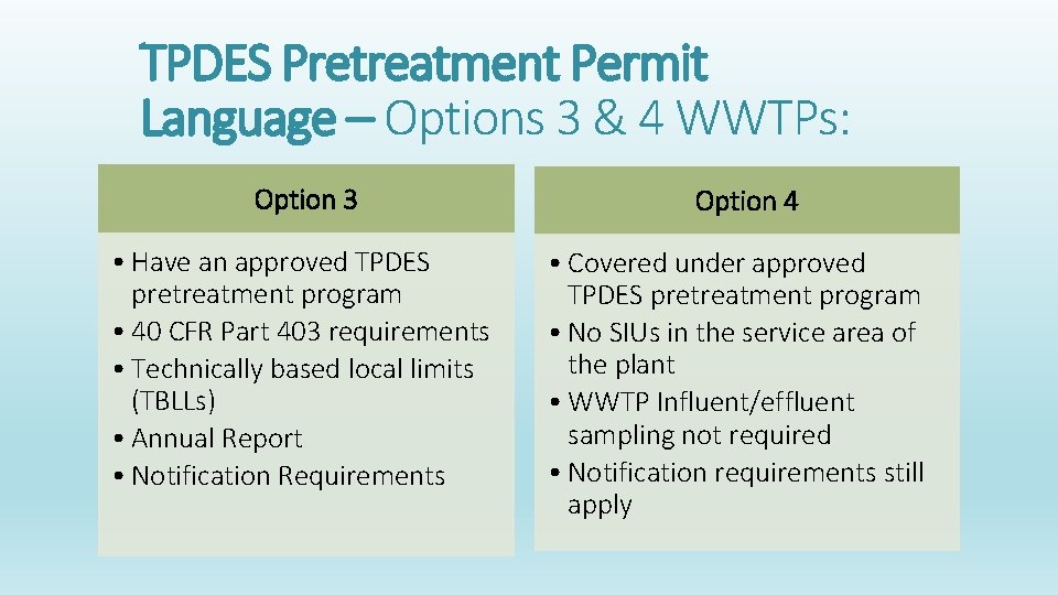 TPDES Pretreatment Permit Language – Options 3 & 4 WWTPs: Option 3 • Have