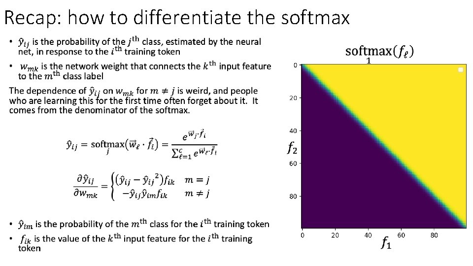 Recap: how to differentiate the softmax • 
