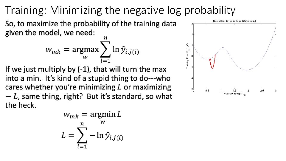 Training: Minimizing the negative log probability • 