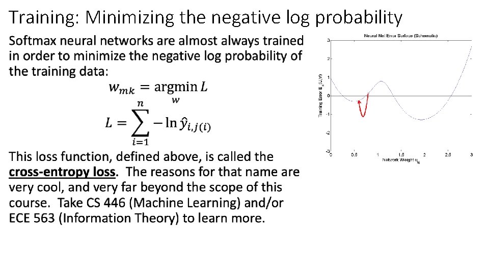 Training: Minimizing the negative log probability • 