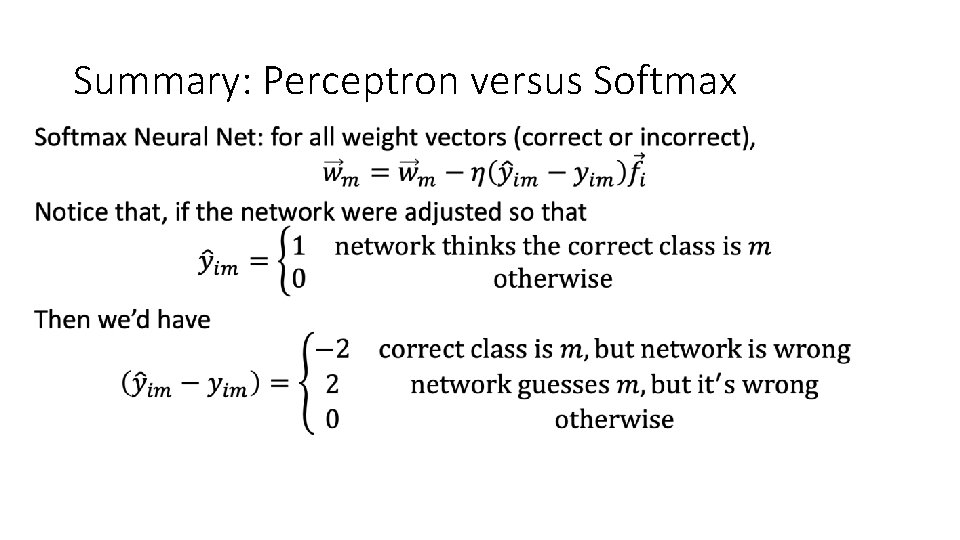 Summary: Perceptron versus Softmax • 