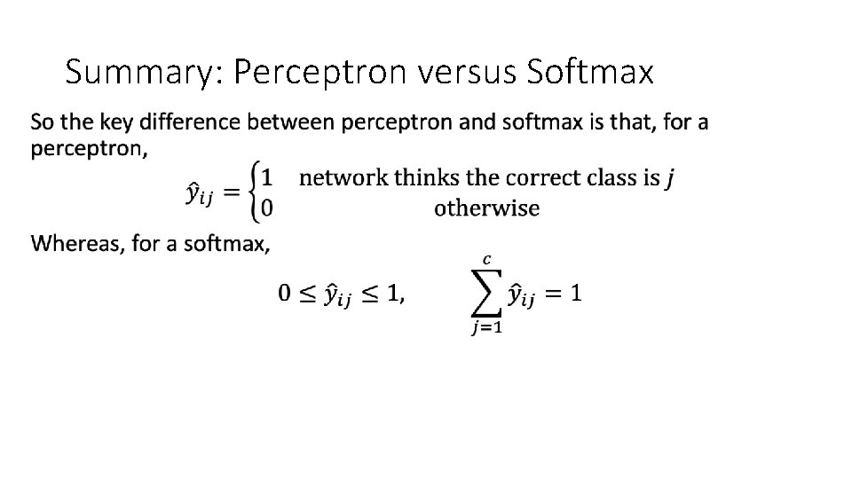 Summary: Perceptron versus Softmax • 