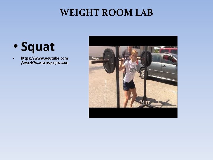 WEIGHT ROOM LAB • Squat • https: //www. youtube. com /watch? v=o. GDWp. QBM