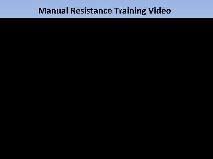 Manual Resistance Training Video 