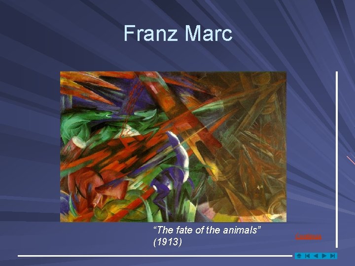 Franz Marc “The fate of the animals” (1913) Continua 