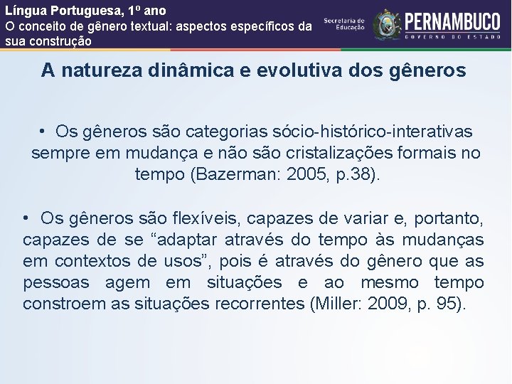 Língua Portuguesa, 1º ano O conceito de gênero textual: aspectos específicos da sua construção