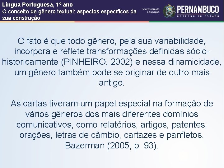 Língua Portuguesa, 1º ano O conceito de gênero textual: aspectos específicos da sua construção