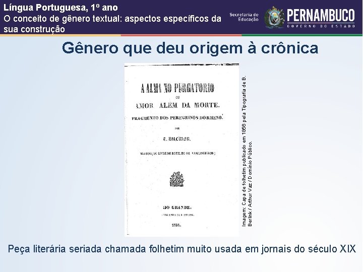 Língua Portuguesa, 1º ano O conceito de gênero textual: aspectos específicos da sua construção