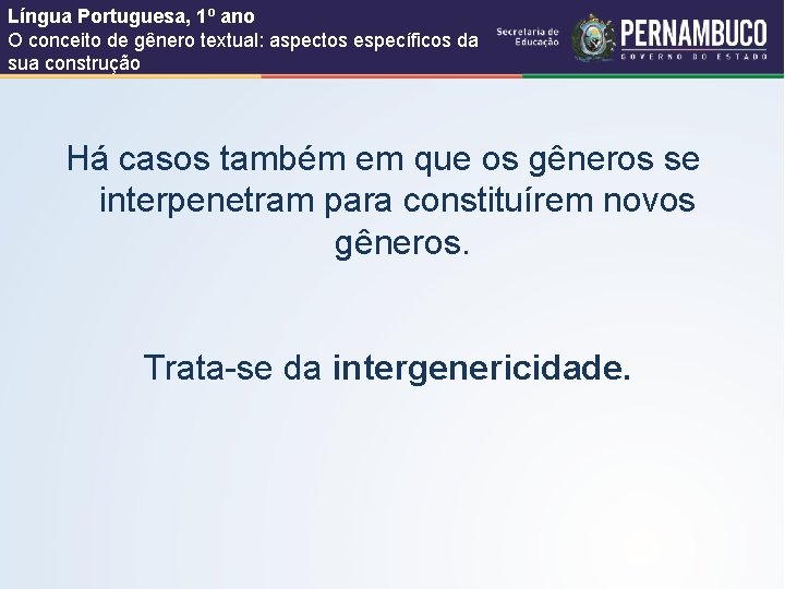 Língua Portuguesa, 1º ano O conceito de gênero textual: aspectos específicos da sua construção