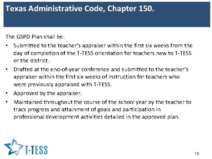 Texas Administrative Code, Chapter 150. The GSPD Plan shall be: • Submitted to the