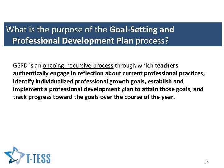 What is the purpose of the Goal-Setting and Professional Development Plan process? GSPD is
