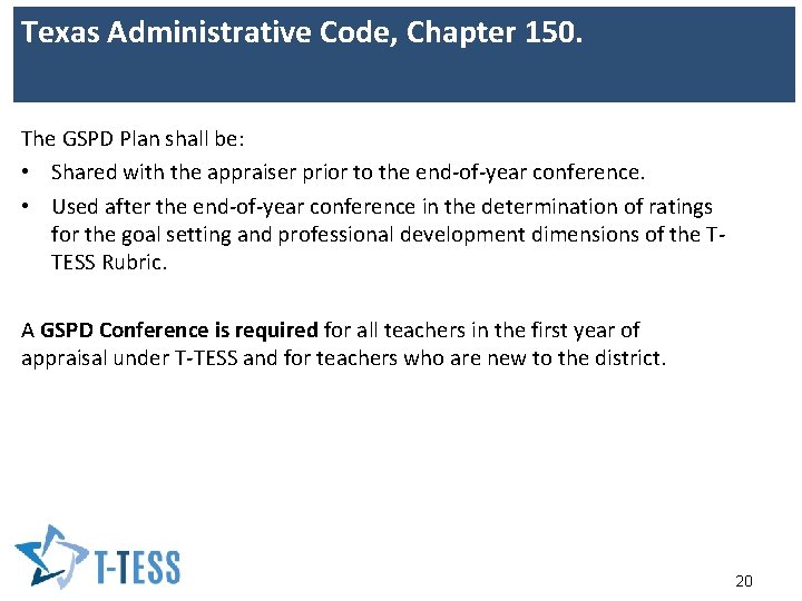 Texas Administrative Code, Chapter 150. The GSPD Plan shall be: • Shared with the
